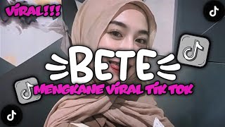Download lagu DJ AKU BETE SAMA KAMU STYLE KONDANG CANDU MENGKANE VIRAL TIK TOK mp3