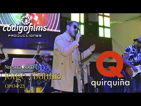 QUIRQUIÑA │En Vivo│Boda de Jorge y Dannia │Código Films Producciones│2023