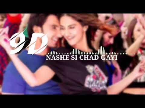 Nashe Si Chadh Gayi (9S AUDIO) | Befikre | Ranveer Singh | Vaani Kapoor | Arijit Singh | 9D GAANA