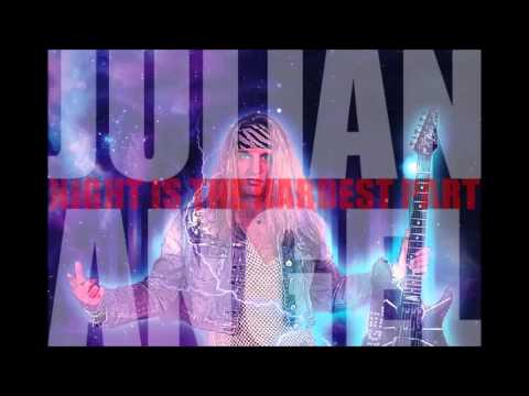 JULIAN ANGEL - NIGHT IS THE HARDEST PART