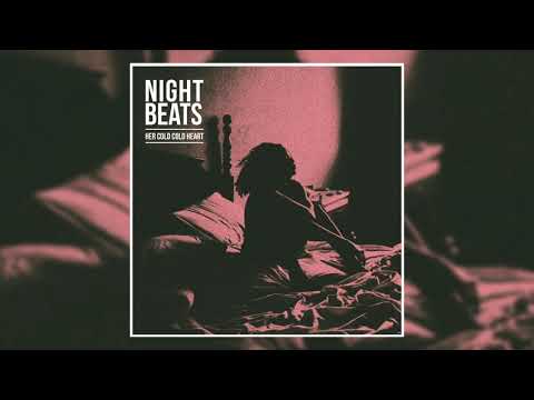 Night Beats - Her Cold Cold Heart (Official Audio)