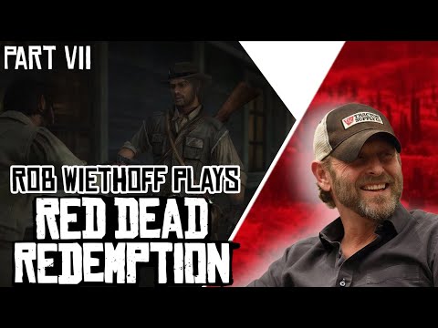 Rob Wiethoff Plays Red Dead Redemption - Playthrough - Part 7