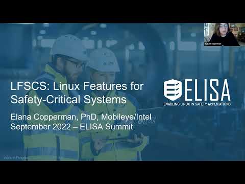 ELISA Summit (Sep 2022) | Linux Features for Safety Critical Systems WG Overview