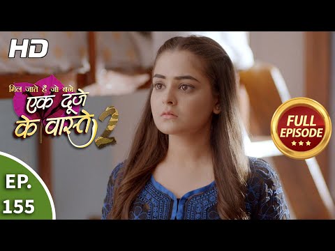 Ek Duje Ke Vaaste 2 - Ep 155 - Full Episode - 1st January, 2021
