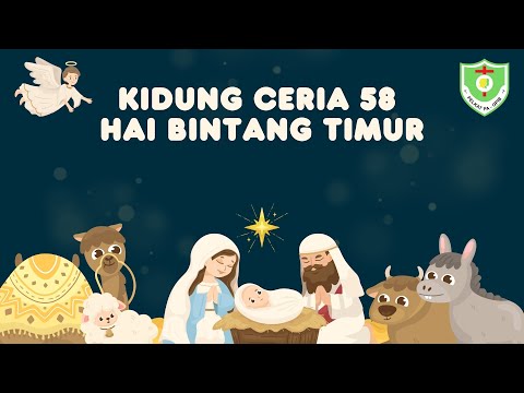 VIDEO KIDUNG CERIA | Kidung Ceria 58 | Hai Bintang Timur