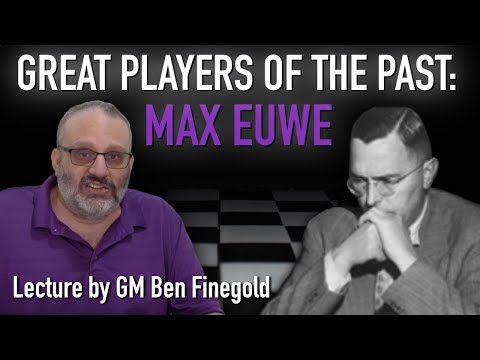 Great Players of the Past: Max Euwe