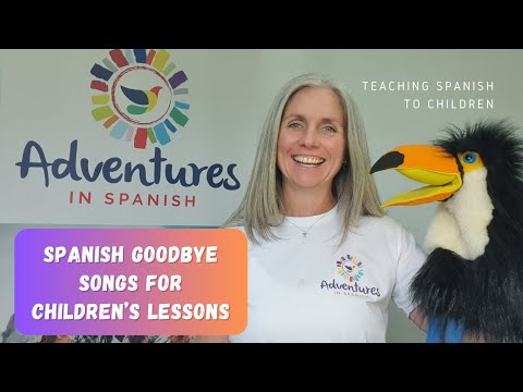 Spanish Goodbye Songs for Children's lessons