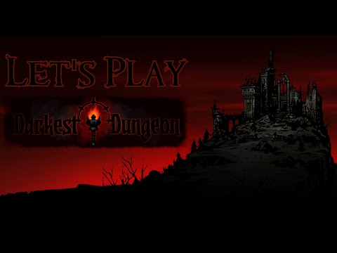 Let's Play Darkest Dungeon Episode 01 - New Arrivals