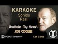 JOE COCKER - UNCHAIN MY HEART - KARAOKE