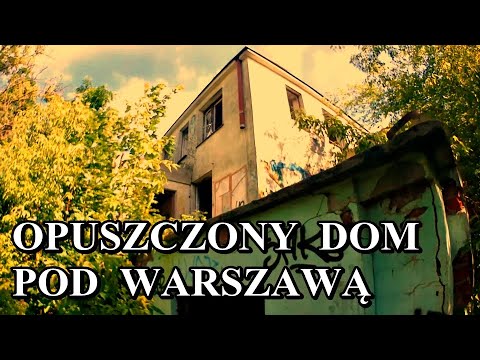 OPUSZCZONY DOM POD WARSZAWĄ
