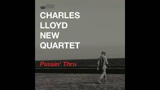 Charles Lloyd New Quartet - How Can I Tell You