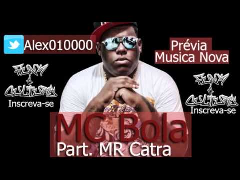 MC Bola e Mr Catra - Soltinha (Solteira de carteirinha)  Música nova 2013 Prévia