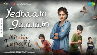 Yedhaam Gaalam - Mishan Impossible | Swaroop | Tapsee Pannu | Mark R | Hemachandra | Rahul |Sreerama video