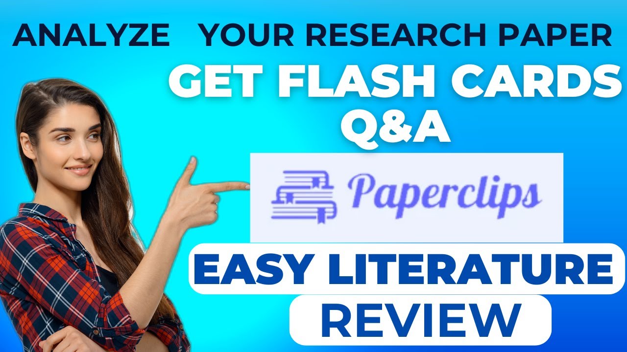 Analyze your Research Paper| PaperClips | Get flash cards Q& A | Easy Literature Review