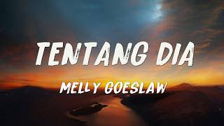 Download lagu Tentang Dia - Melly Goeslaw | Lirik mp3