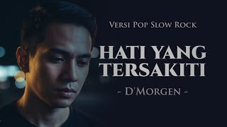 Download lagu Hati yang Tersakiti – D’Morgen | Pop Slow Rock Cover AI (Lirik Video) mp3 Download lagu Hati yang Tersakiti – D’Morgen | Pop Slow Rock Cover AI (Lirik Video) mp3