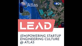 #06 - (Em)Powering Startup Engineering Culture @ Atlas