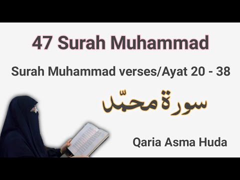 47 Surah Muhammad Ayat 20 - 38 by Asma Huda | Class 262 Para 26