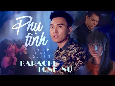 Phụ Tình - Trịnh Đình Quang | Karaoke Tone Nữ Beat Gốc