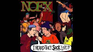 NOFX - I Heard They Suck Live (FULL ALBUM)