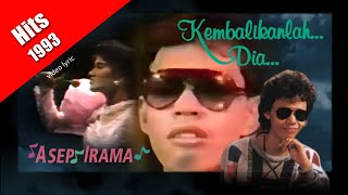 Download lagu Lagu nostalgia Asep Irama ~ Kembalikanlah Dia (1993) video lyric mp3
