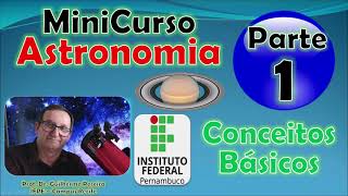 1. MiniCurso Astronomia PARTE 1