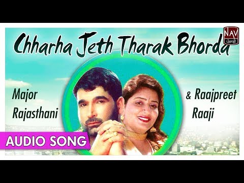 Chharha Jeth Tharak Bhorda - Major Rajasthani ,Raajpreet Raaji - Superhit Punjabi Song - Priya Audio