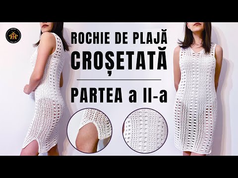 Cum crosetam rochie de plaja Alice - Partea a II-a