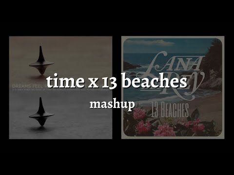 time x 13 beaches (mashup) - hans zimmer x lana del rey
