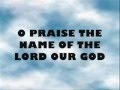 O Praise The Name HILLSONG WORSHIP WITH ...