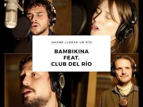 Bambikina feat Club Del Río - Hazme llorar un Río