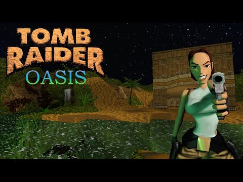 Tomb Raider 1 Custom Level - Oasis Walkthrough