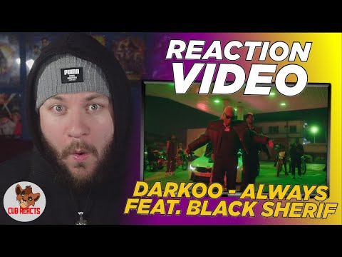 Darkoo - Always ft @Black Sherif Music (Official Video) | UK REACTION & ANALYSIS VIDEO // CUBREACTS
