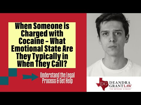 When Someone is Charged with Cocaine – What Emotional State Are They Typically in When They Call?