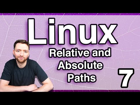 Relative and Absolute Paths Linux Tutorial 7