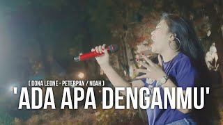 Download lagu ADA APA DENGANMU - DONA LEONE | Woww VIRAL Suara Menggelegar Lady Rocker Indonesia | SLOW ROCK mp3