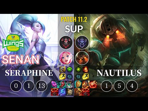 JAG Senan Seraphine vs Nautilus Sup - KR Patch 11.2