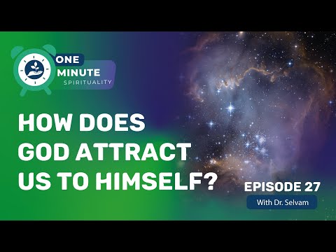 Mysterium Tremendum Et Fascinans: How God Attracts Us To Himself