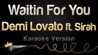 Demi Lovato ft. Sirah - Waitin For You (Karaoke Version)