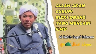 Download lagu Allah Akan Cukupi Rizki Orang Yang Mencari Ilmu || Alhabib Segaf Baharun mp3