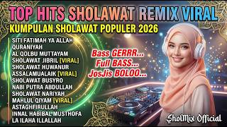 Download lagu 🎧 TOP HITS SHOLAWAT REMIX VIRAL 2026 | NONSTOP FULL BASS BIKIN HATI MAKIN DAMAI mp3