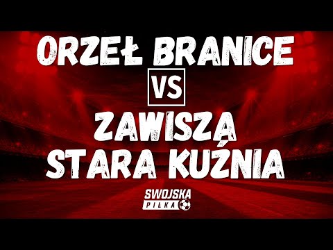 PUCHAR POLSKI (FINAŁ REGIONALNY): ORZEŁ BRANICE 🆚️ ZAWISZA STARA KUŹNIA (SKRÓT MECZU)