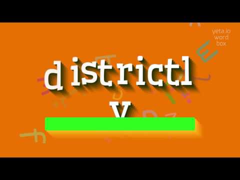 DISTRICTLY - HOW TO SAY DISTRICTLY? #districtly