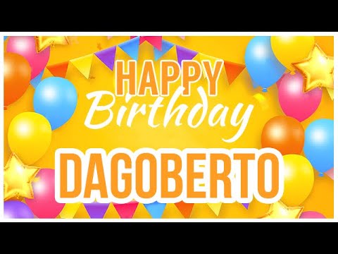 🎂 Happy Birthday Dagoberto! 🎉 It's Your Special Day 🥳