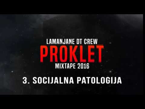 LaManjane (DT Crew) - Socijalna patologija (Proklet)2016