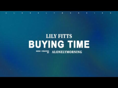 Lily Fitts - Buying Time (Lyrics)