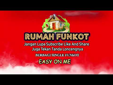 BERBAGI SINGLE FUNKOT TERBAIK - EASY ON ME 788