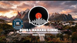 Download lagu Bunga Narara (Lirik) – Bobby Purba mp3 Download lagu Bunga Narara (Lirik) – Bobby Purba mp3