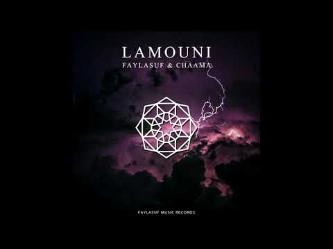 Faylasuf & Chaama - Lamouni (Official Audio)
