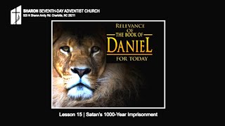 Relevance of The Book of Daniel for Today-  Lesson 15: Satan's 1000 Year Imprisonment